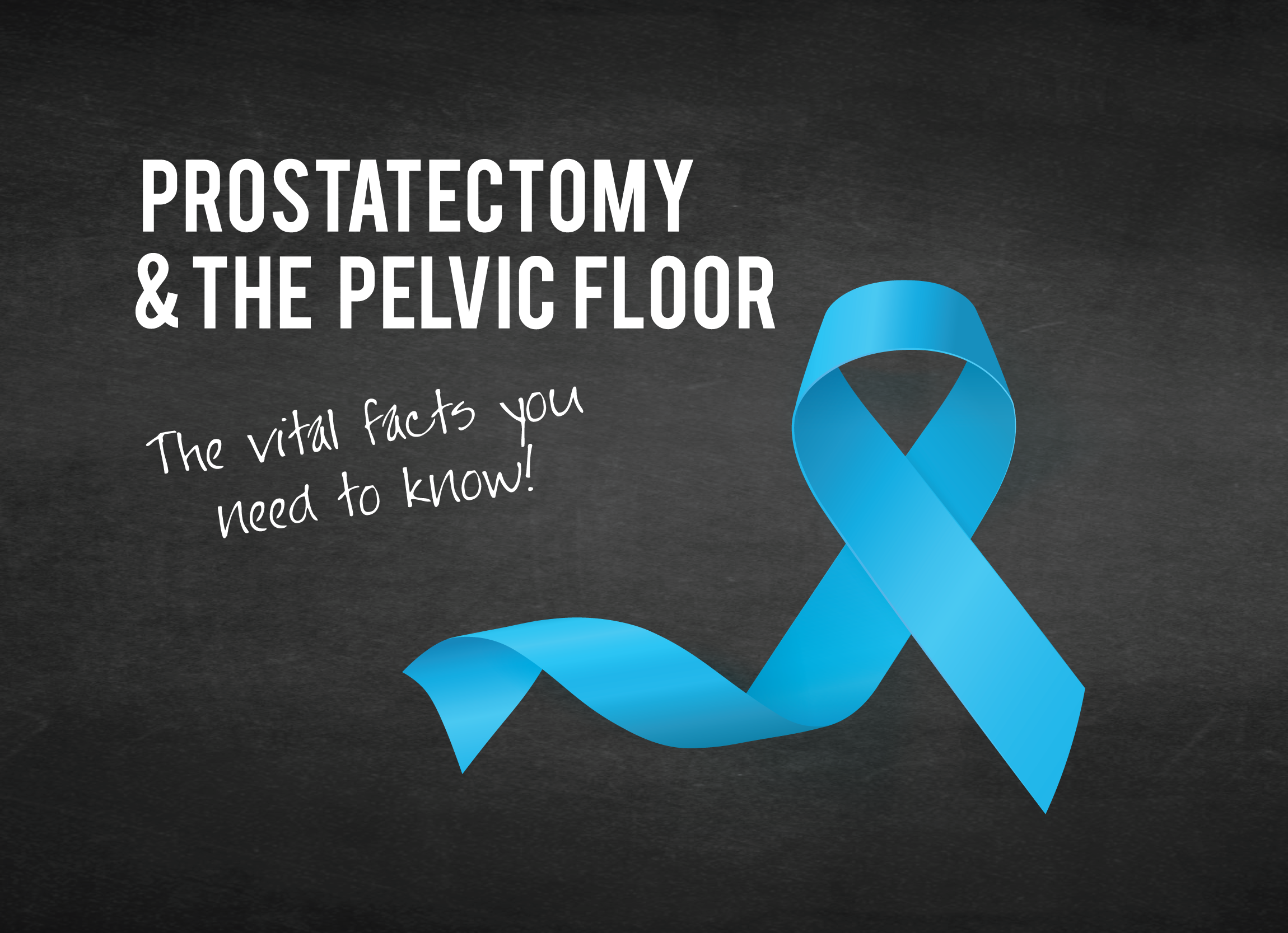 Blog 11 - Prostatectomy & The Pelvic Floor